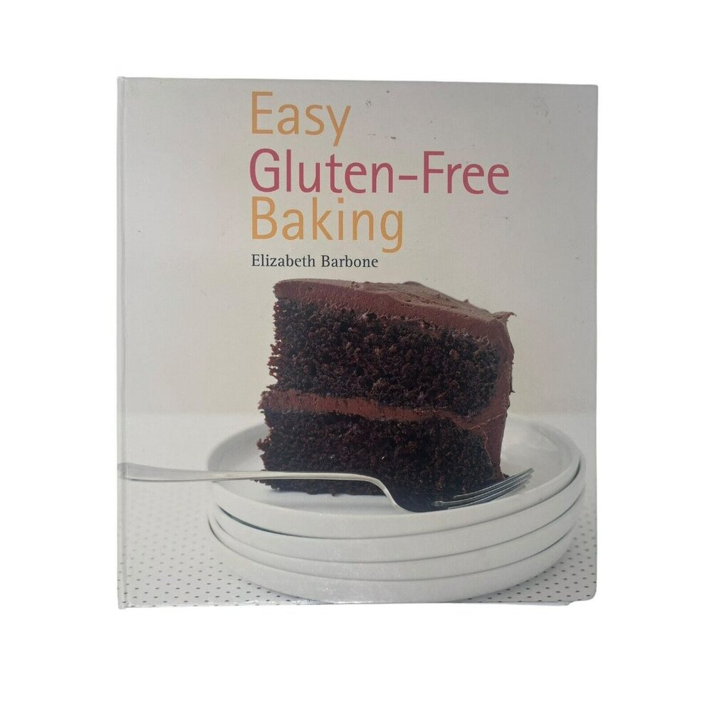 Easy Gluten-Free Baking by Elizabeth Barbone (2009, Spiral)